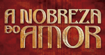 A Nobreza do Amor